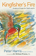 Kingfisher's Fire: a Story of Hope for God's Earth