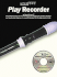 Step One: Play Recorder [With *]