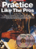 Practice Like the Pros (Saxophone)