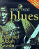 Musichound Blues: the Essential Album Guide