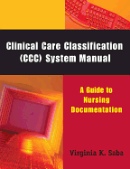 Clinical Care Classification (Ccc) System Manual