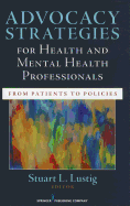 Advocacy Strategies for Health and Mental Health Professionals
