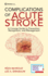 Complications of Acute Stroke: a Concise Guide to Prevention, Recognition, and Management