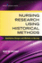 Nursing Research Using Historical Methods: Qualitative Designs and Methods in Nursing