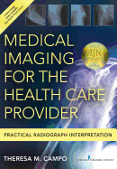 Medical Imaging for the Health Care Provider: Practical Radiograph Interpretation