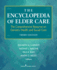 The Encyclopedia of Elder Care: the Comprehensive Resource on Geriatric Health and Social Care (Capezuti, Encyclopedia of Elder Care)