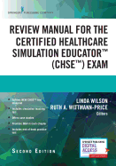 Review Manual for the Certified Healthcare Simulation Educator Exam