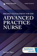 Project Management for the Advanced Practive Nurse