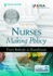 Nurses Making Policy: From Bedside to Boardroom