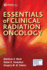 Essentials of Clinical Radiation Oncology: -