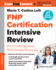 Fnp Certification Intensive Review: Plus 1, 200 Questions With Detailed Rationales