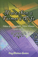 More Than a Farmer's Wife: Voices of American Farm Women, 1910-1960 (Volume 1)
