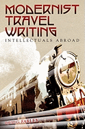 Modernist Travel Writing: Intellectuals Abroad
