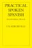 Practical Spoken Spanish