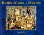 Home Altars of Mexico