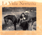 La Vida Nortena: Photographs of Sonora, Mexico