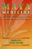 Maya Medicine: Traditional Healing in Yucat�n
