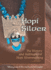Hopi Silver: a Brief History of Hopi Silversmithing