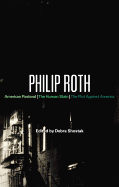 Philip Roth: American Pastoral, the Human Stain, the Plot Against America (Bloomsbury Studies in Contemporary North American Fiction)