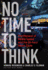 No Time to Think: the Menace of Media Speed and the 24-Hour News Cycle