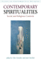 Contemporary Spiritualities: Social and Religious Contexts (Issues in Contemporary Religion)