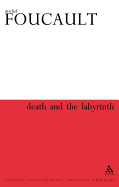 Death and the Labyrinth: the World of Raymond Roussel (Athlone Contemporary European Thinkers Series)