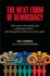 The Next Form of Democracy: How Expert Rule is Giving Way to Shared Governance--and Why Politics Will Never Be the Same