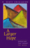 Larger Hope-Opening the Heart to God
