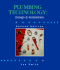 Plumbing Technology: Design and Installation
