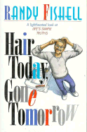 Hair Today, Gone Tomorrow