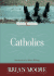 Catholics (Loyola Classics)