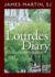 Lourdes Diary: Seven Days at the Grotto of Massabieille