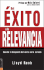 Del Exito a La Relevancia: Cuando La Busqueda Del Exito No Lo Es Todo (Spanish Edition)