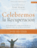 Celebremos La Recuperacin Gua Del Lder-Edicin Revisada: Un Programa De Recuperacin Basado En Ocho Principios De Las Bienaventuranzas (Spanish Edition)