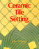 Ceramic Tile Setting