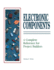 Electrical Components: a Complete Reference for Project Builders