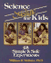 Science Magic for Kids: 68 Simple and Safe Experiments