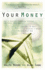 Your Money: How to Achieve Financial Freedom and Reach Your Goals