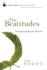 The Beatitudes: Developing Spiritual Character (John Stott Bible Studies)