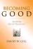 Becoming Good: Building Moral Character