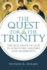 The Quest for the Trinity: the Doctrine of God in Scripture, History and Modernity