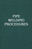 Pipe Welding Procedures