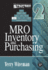 Mro Inventory and Purchasing (Maintenance Strategy Series)