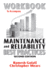 Workbook to Accompany Maintenance & Reliability Best Practices