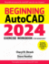 Beginning Autocad(R) 2024 Exercise Workbook: for Windows(R)