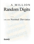 A Million Random Digits With 100, 000 Normal Deviates
