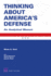 Thinking About America's Defense: an Analytical Memoir 2008 (Project Air Force)