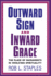 Outward Sign and Inward Grace