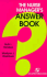 The Nurse Manager's Answer Book: .