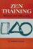 Zen Training: Methods and Philosophy